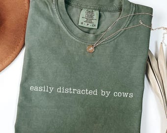 Comfort Colors Easily Distracted By Cows Shirt, Funny Cow Shirt, Cow Lover Gift, Dairy Farm Shirt, Country Shirt