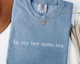 In My Boy Mom Era Shirt, Comfort Colors Boy Mom T-shirt, Boy Mom Gifts, Minimalist Mom Tee, Mother's Day Gift, New Mom Shirt