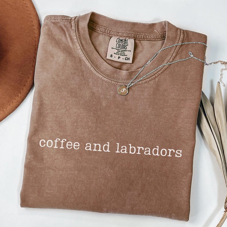 Coffee And Labradors Shirt, Labrador Retriever Shirt, Dog Mom Gift, Lab Owner Tee, Dog Dad Shirt Espresso