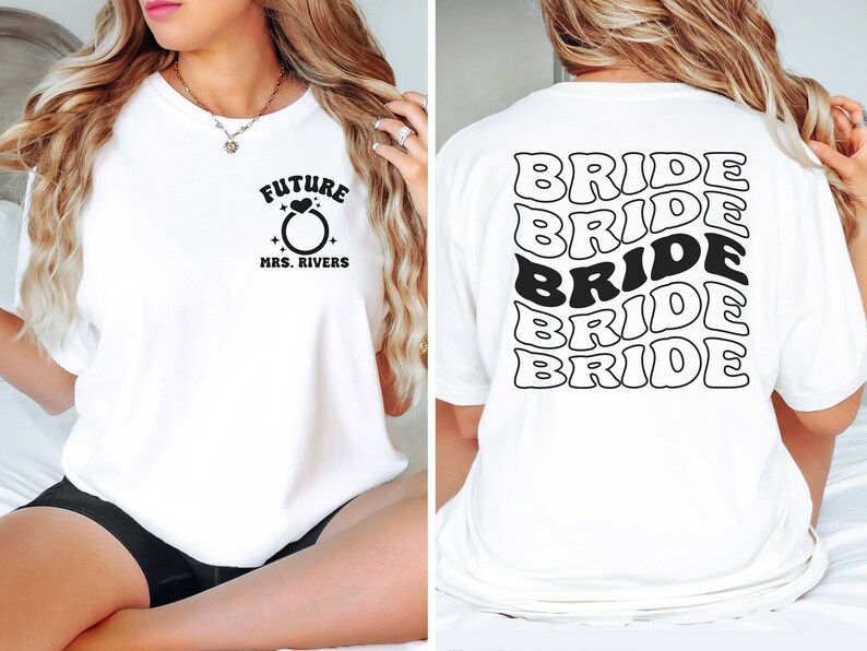 May include: White t-shirt with the text "FUTURE MRS. RIVERS" and a ring with a heart on the front. The back of the shirt has the word "BRIDE" repeated five times in a retro font.