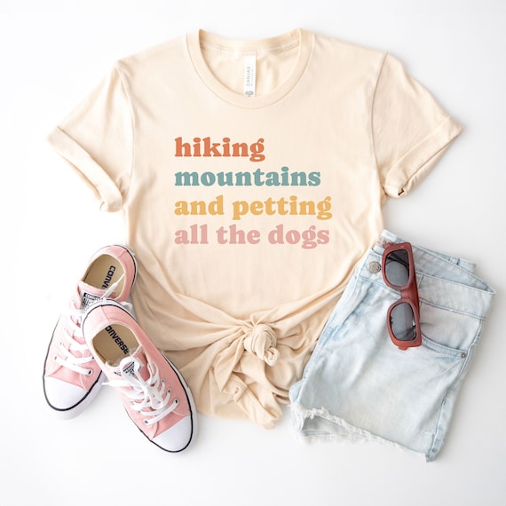hiking mountains and petting all the dogs shirt, hiking tshirt, funny hiking shirt, hiking gift, hiking tee, gift for hiker