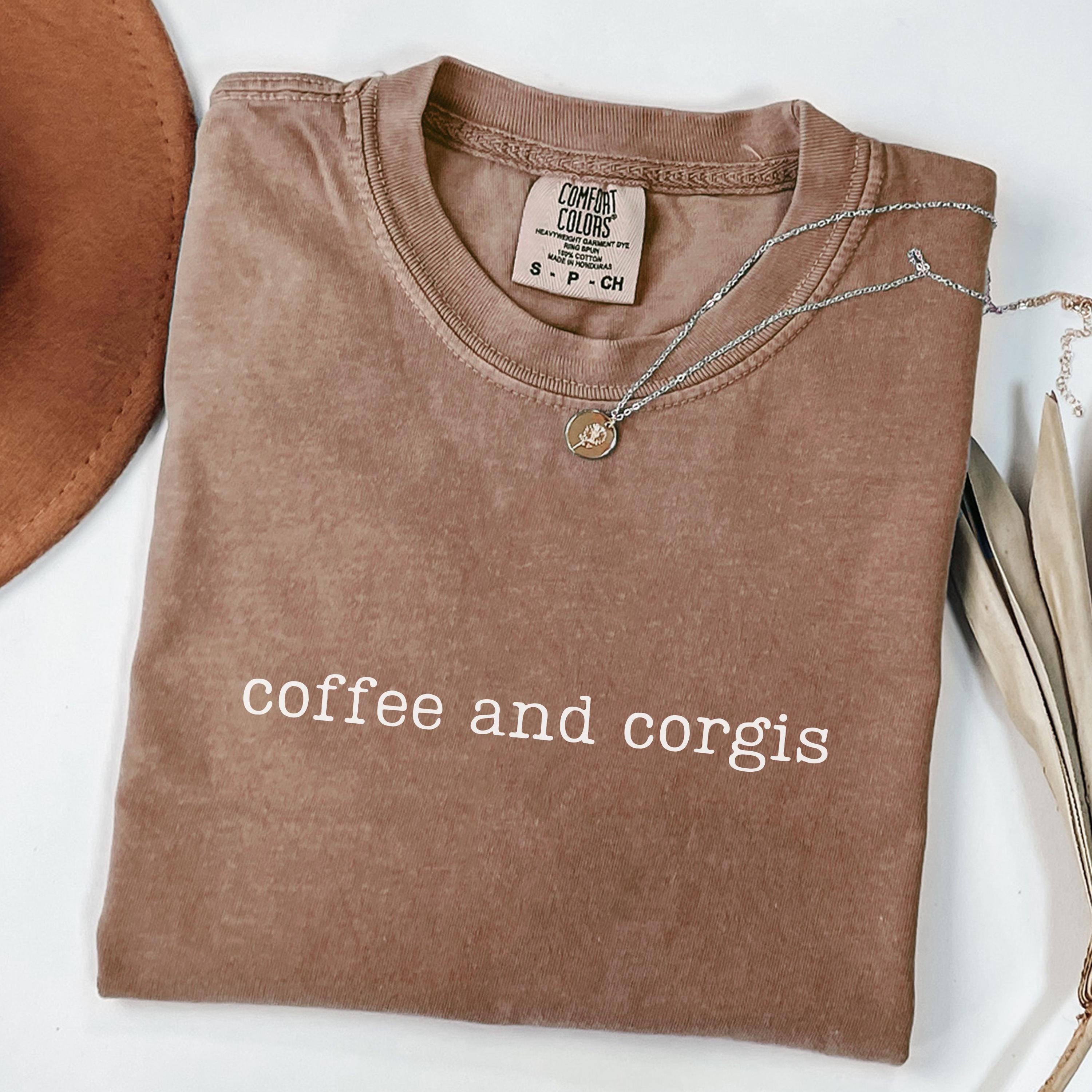 Comfort Colors Coffee and Corgis Shirt, Corgi Mom T-shirt, Dog Mom Shirt, Corgi Owner Gift, Corgi Mama Tee, Dog Lover Shirt