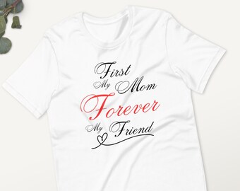 Koszulka First My Mom - Koszulka dla mamy - Prezent na Dzień Matki - Koszulka Forever My Friend - Koszulka dla mamy - Prezent urodzinowy dla mamy