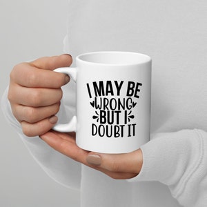 Funny Coffee Mug - Coffee Cup