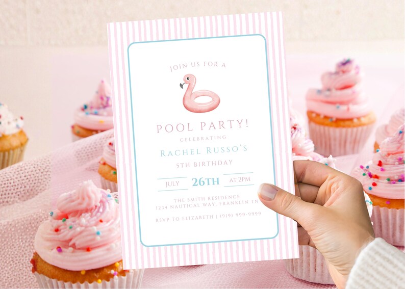 May include: A pink and white striped invitation for a pool party, held on July 26th at 2 PM, featuring a flamingo float illustration. The invitation is held near cupcakes with pink frosting and sprinkles.