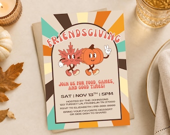 May include: A rectangular Friendsgiving invitation card featuring a sunburst background in orange, brown, and teal. It displays a cartoon maple leaf and pumpkin with faces, and text including JOIN US FOR FOOD, GAMES, AND GOOD TIMES! SAT | NOV 13TH | 5PM.