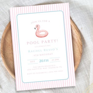May include: A pink and white striped invitation for a pool party, featuring a flamingo float illustration. The invitation includes details for Rachel Russo's 5th birthday on July 26th at 2 PM.