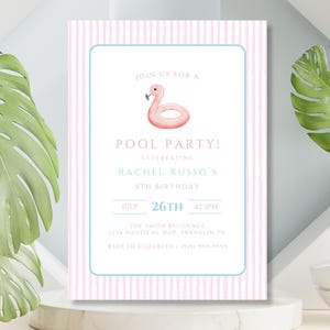 May include: A pink and white striped pool party invitation with a flamingo float illustration. The invitation includes the text "Join us for a Pool Party!" and details for Rachel Russo's 5th birthday on July 26th at 2 PM.