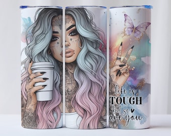 20oz Tumbler Wrap Life is hard Badass bitch Attraktives Tattoo weiblicher Schmetterling Zitat Digitaler Download für Sublimation PNG-Affirmationen