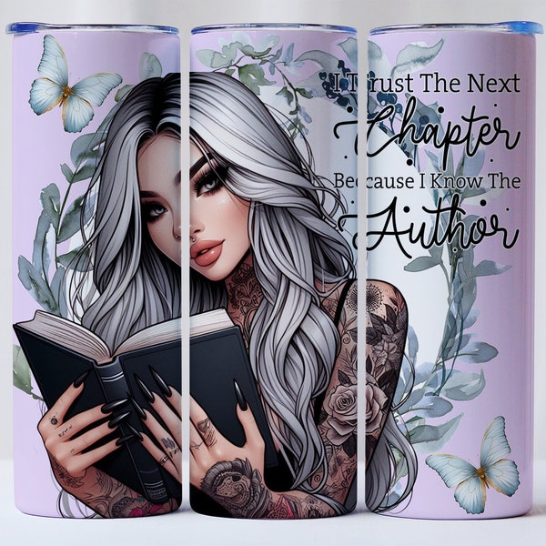 20oz Tumbler wrap I trust the next chapter Badass bitch tattoo female Digital download for sublimation png affirmations book reader