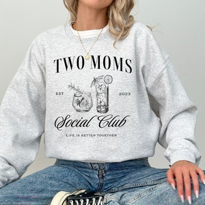 Two Moms Lesbian Family Sweatshirt, Social Cocktail Club, Lesbian Wife Gift, LGBTQ Mom Pride, Custom Gift for Gay Mom to Be, WLW Baby Shower