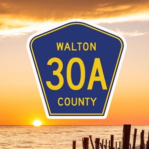 Vintage 30A Walton County Sign Sticker! 3&quot;x3&quot; Waterproof! made in the USA!