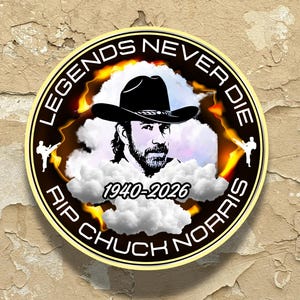 May include: A round sticker featuring a portrait of Chuck Norris in a cowboy hat, surrounded by the text "LEGENDS NEVER DIE RIP CHUCK NORRIS 1940-2026". The design includes a yellow and orange lightning effect and two silhouetted figures.