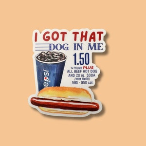 I Got That Dog In Me Vinyl Sticker!  3&quot;x3.34&quot; Waterproof! Made in the USA!