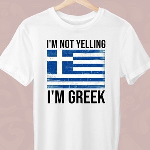 I&#39;m Not Yelling I&#39;m Greek, Greece Unisex T-Shirt, Greek T-Shirt, Sarcasm T-Shirt, Greek Lover, Gift for a Greek, Trendy Greek, Stylish Greek