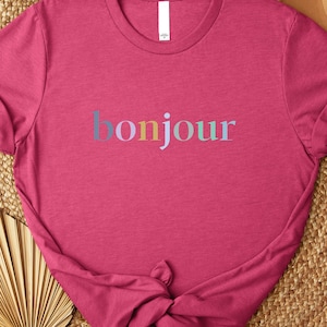 Bonjour Shirt, French Saying Tee, Gift For Paris Lover, French Language Shirt, Comfy Paris Vacation Outfit,  France Souvenir, Travel Apparel