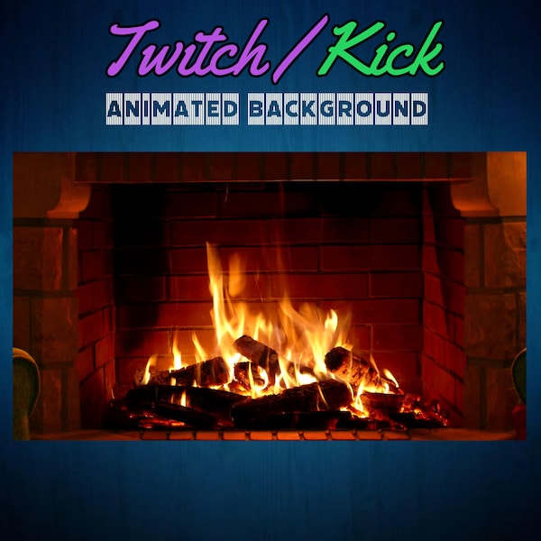 Fire Place Twitch / Kick Animated Background Streaming Screens