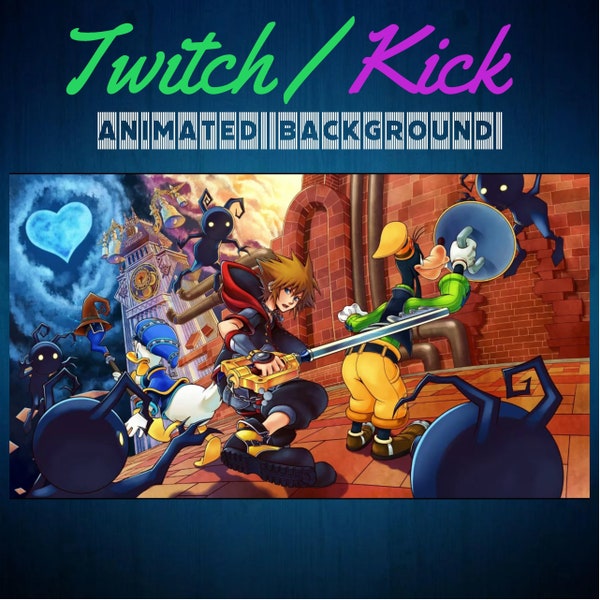 Kingdom Hearts Twitch / Kick Animated Background Streaming Screens