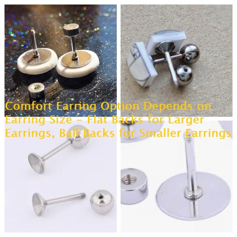 May include: Two pairs of earring backs, one pair with flat backs and one pair with ball backs. The text "Comfort Earring Option Depends on Earring Size - Flat Backs for Larger Earrings, Ball Backs for Smaller Earrings" is visible in the image.