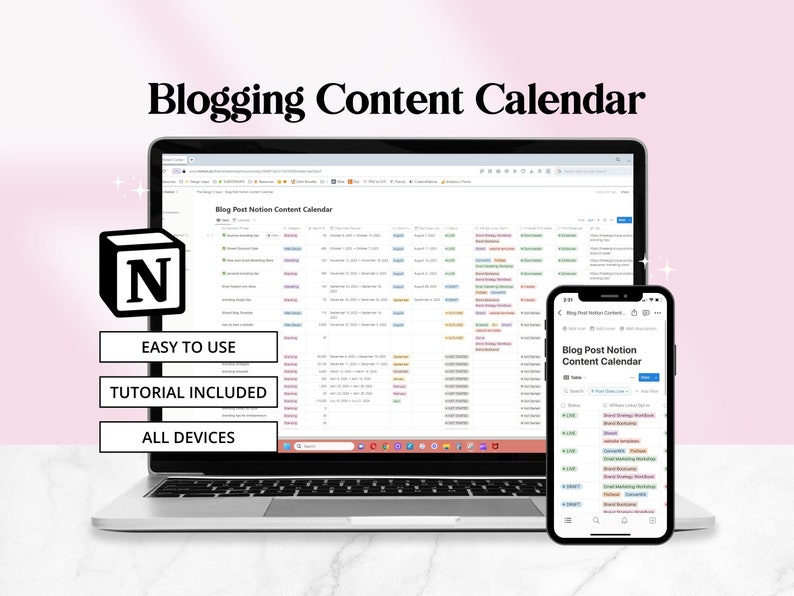 May include: A laptop and a smartphone displaying a Notion content calendar for blog posts. The calendar is titled "Blog Post Notion Content Calendar". The laptop and smartphone are on a pink background. The text "EASY TO USE", "TUTORIAL INCLUDED", and "ALL DEVICES" are displayed on buttons below the laptop.