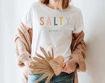 Salty Shirt, Funny Christian Shirt, Christian Religious Shirts, Matthew 5:13 Shirt, Bible Verse Shirt, Religious Gift Shirts, Easter Shirt