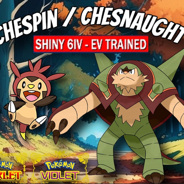 Pokemon Scarlet and Violet Shiny 6IV EV Trained Chespin or Chesnaught