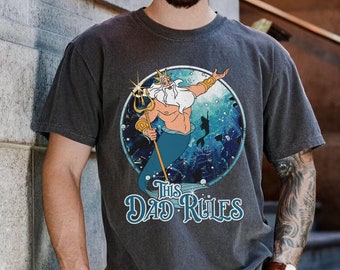 Retro King Triton This Dad Rules Comfort Colors T-shirt, Little Mermaid Dad,  Father Shirt, Father's Day Gift, Daddy Birthday Tee