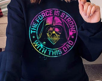 Disney Star Wars Daddy Darth Vader Strong Force Dad, The Force Is Strong With This Dad, Father’s Day, Star Wars Day T-shirt, May The 4th Tee