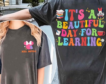 Custom Two Sided It's A Beautiful Day For Learning Day Shirt, Disney Minnie Mouse Teacher Comfort Colors T-shirt, Teacher Appreciation Gift