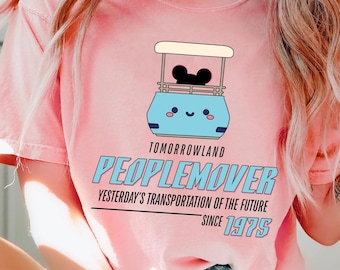 Cute The Ultimate Peoplemover Since 1975 T-Shirt, Disney PeopleMover Tomorrowland Shirt, Magic Kingdom Ride Tee, Disney World Attraction Tee
