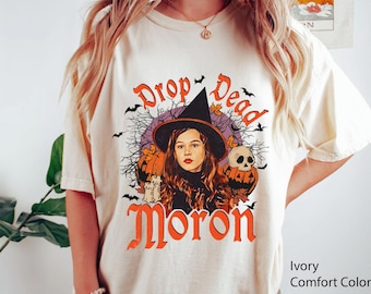 Vintage Disney Hocus Pocus Dani Dennison Drop Dead Moron Shirt, Sanderson Sisters T-shirt, Disney Witch Tee, Witchy Vibes Disneyland Shirt