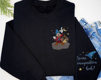 Embroidered Fantasia Sorcerer Mickey Magic Broom Some Imagination Huh Sweatshirt, Fantasmic Disney Embroidery Sweater,Disneyland Family Trip