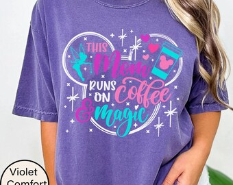 Disney Tinker Bell This Mom Runs On Coffee & Magic T-shirt, Disney Mom Tee, Gift for Nurse, Nurse Day Gift, Gift For Mom, Mother's Day Gift