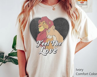 Simba Nala Feel The Love Comfort Colors Shirt, The Lion King  Valentine's Day T-shirt, 2024 Couple Matching, Gift For Him Her