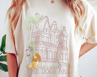 Retro Lady And Tramp Couple Home Is Where The Dogs Are T-shirt, Funny Lady And The Tramp Shirt, Disney Couple Shirt, Gift For Dog Lovers