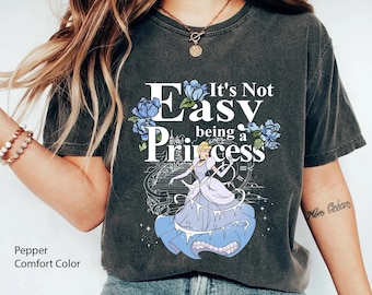 Cinderella Not Easy Being A Princess Comfort Colors T-shirt, Vintage  Princess Shirt, 2024 Girls Trip Outfit,   World