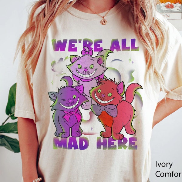Retro Berlioz Toulouse Marie Cheshire Cat We're All Mad Here Comfort Colors T-shirt, Crossover The Aristocats Alice In Wonderland Shirt