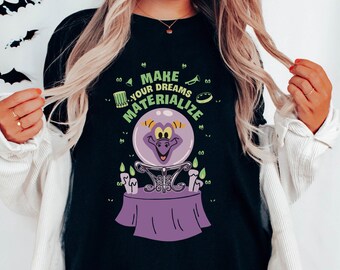 Figment Dragon Costume Madame Leota Make Your Dreams Materialize Shirt, Haunted Mansion Disney Comfort Colors Shirt, Disneyland Spooky Trip