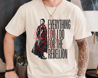 Disney Star Wars Andor I Do For The Rebellion T-shirt, Cassian Andor Shirt, Star Wars Day Gift, Hollywood Studio trip, Galaxy’s Edge Tee