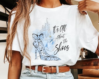 Cinderella Magic Castle It's All About The Shoes Comfort Colors T-shirt, Vintage  Princess Shirt, 2024 Girl Trip, Magic Kingdom