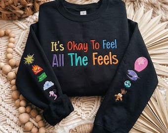 Sweater met geborduurde It's Okay To Feel All The Feels, Woede Vreugde, Angst, Disney Inside Out-borduurtrui, Geestelijke gezondheid, Logopedie