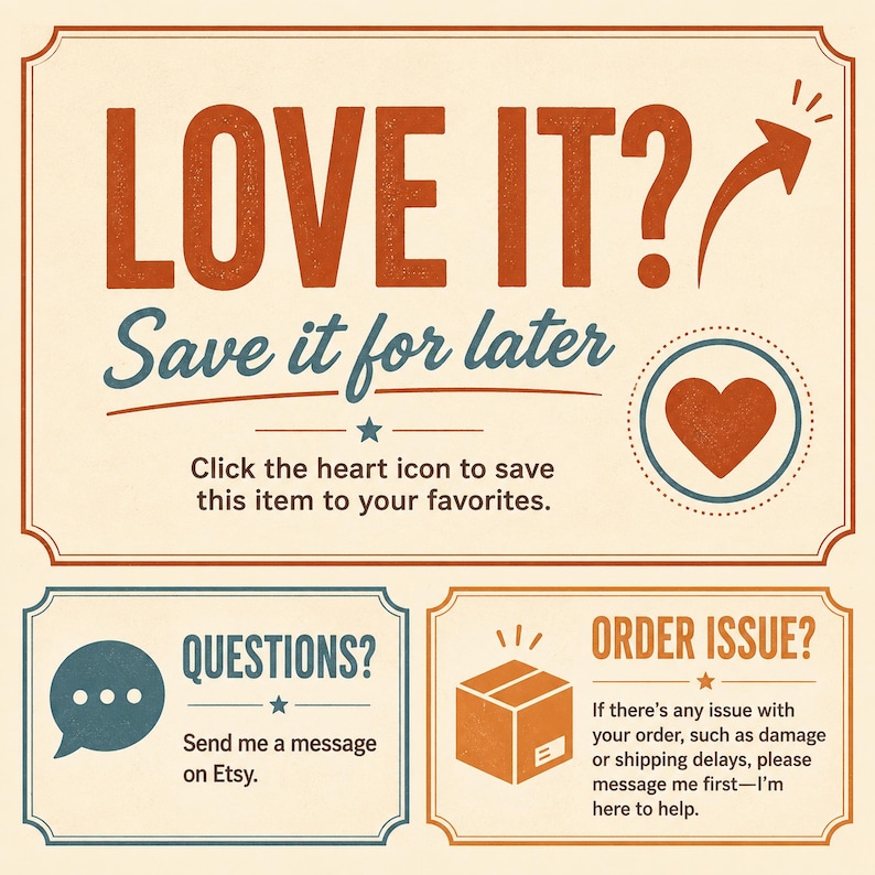 K&ouml;nnte beinhalten: Ein grafisches Schild mit cremefarbenem Hintergrund und orangefarbenem sowie blauem Text. Der obere Bereich zeigt LOVE IT? Save it for later mit einem Herzsymbol. Unten links ist eine Sprechblase mit QUESTIONS? und rechts eine Box mit ORDER ISSUE?
