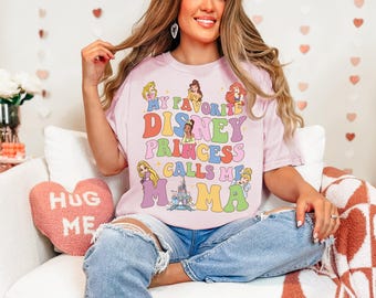 My Favorite Princess Calls Me Mama Shirt, Disney Princess Mom Tee, Mother Daughter Matching, Mother's Day Gift, Mommy Birthday