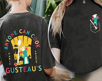 Two Sided Remy Chef Anyone Can Cook Comfort Colors Shirt, Retro Disney  Ratatouille T-shirt, Gusteau's Tee, Disneyland Family Vacation