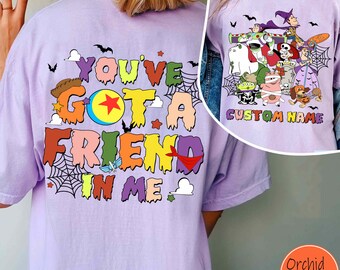 Custom Toy Story Characters Halloween You've Got A Friend In Me Two Sided T-shirt, Disney Spooky Comfort Colors Shirt, Disneyland Halloween