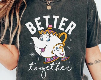 Disney Beauty and the Beast Better Together T-Shirt, Mrs. Potts and Chip Tee, Beauty and the Beast Shirt, Funny Mrs. Potts and Chip Tee