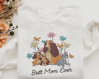 Embroidered The Lady Best Mom Ever Floral Sweatshirt, Lady And The Tramp,  Mommy Embroidery Shirt, Mother's Day Gift, 2024 Trip
