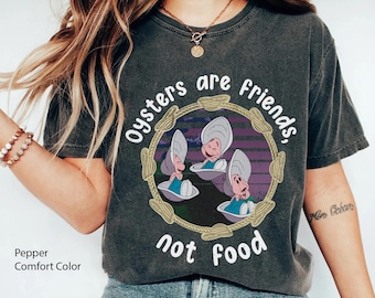 Alice In Wonderland Baby Mussel Oyster Oyster Is Not Food Comfort Colors Shirt, Funny Disney T-shirt, Walt Disney World, Disneyland Trip