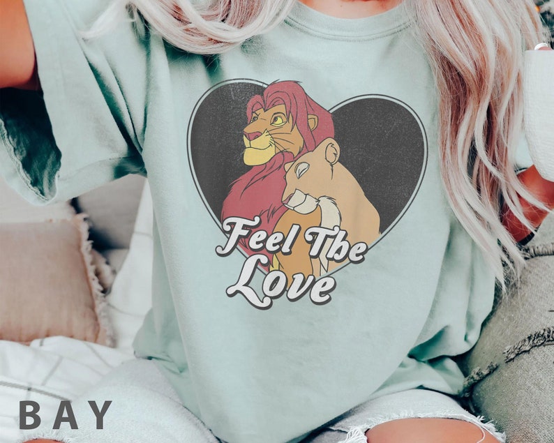 Simba Nala Feel the Love Comfort Colors Shirt, the Lion King Valentine ...