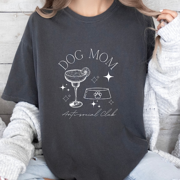 Dog mom- anti-social club t-shirt; gift for dog moms